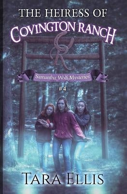 The Heiress of Covington Ranch by Ellis, Tara