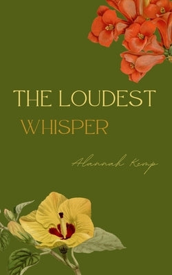 The Loudest Whisper by Kemp, Alannah