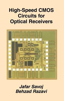 High-Speed CMOS Circuits for Optical Receivers by Savoj, Jafar