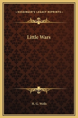 Little Wars by Wells, H. G.
