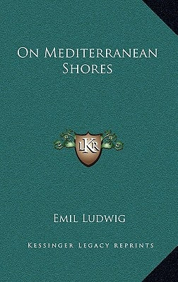On Mediterranean Shores by Ludwig, Emil