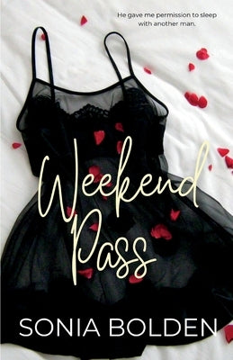 Weekend Pass: a bwwm interracial romance by Bolden, Sonia