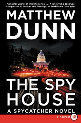 The Spy House: A Will Cochrane Novel by Dunn, Matthew