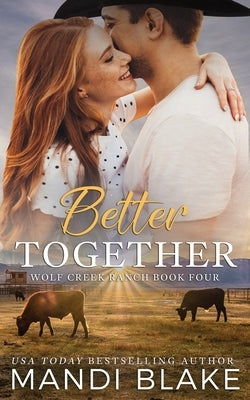 Better Together: A Christian Cowboy Romance by Blake, Mandi