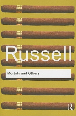 Mortals and Others by Russell, Bertrand