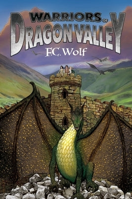 Warriors of Dragon Valley by Wolf, F. C.