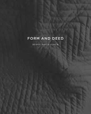 Form and Deed by Finch, Scott David