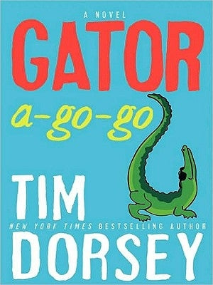 Gator A-Go-Go by Dorsey, Tim