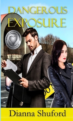 Dangerous Exposure by Shuford, Dianna