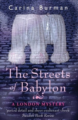 The Streets of Babylon: A London Mystery by Burman, Carina
