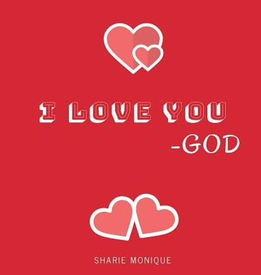 I Love You -God by Monique, Sharie