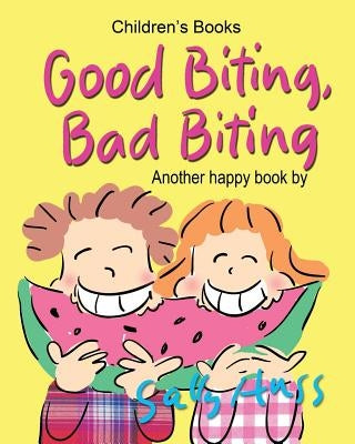 Good Biting, Bad Biting by Huss, Sally
