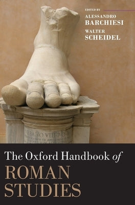 The Oxford Handbook of Roman Studies by Barchiesi, Alessandro