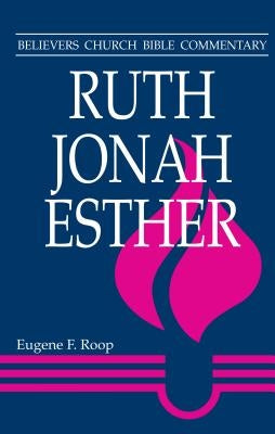 Ruth, Jonah, Esther by Roop, Eugene F.