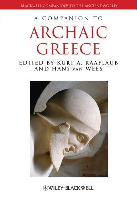 Companion Archaic Greece by Raaflaub, Kurt A.