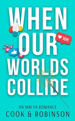 When Our Worlds Collide by Robinson, H. A.