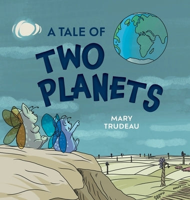 A Tale of Two Planets by Trudeau, Mary