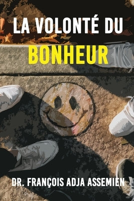 La Volonte De Bonheur by Assemien, François Adja