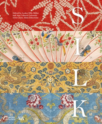 Silk: Fiber, Fabric, and Fashion by Miller, Lesley Ellis