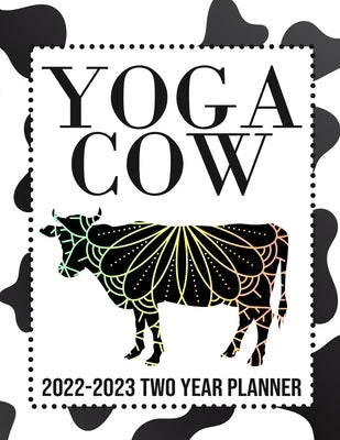 Yoga Cow 2022-2023 Two Year Planner: Two Years Starting January 2022 To December 2023, 8.5x 11 To-Do List With Contact Pages, Yoga Calendar, Yoga Trac by Marrow, Bianca