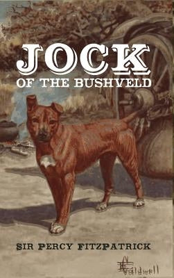 Jock of the Bushveld by Fitzpatrick, Percy