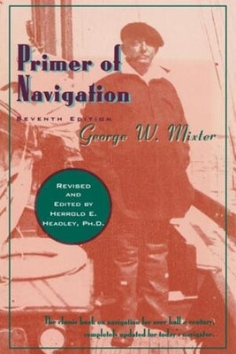 Primer of Navigation by Mixter, George W.