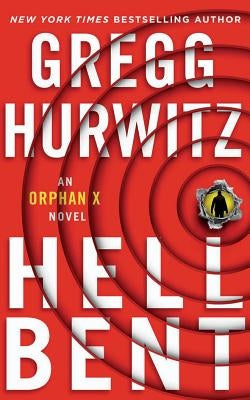 Hellbent: An Orphan X Novel by Hurwitz, Gregg