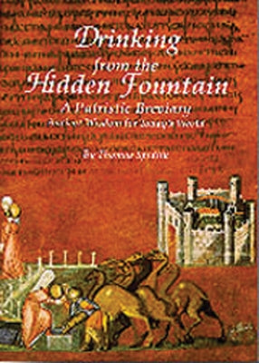 Drinking from the Hidden Fountain: A Patristic Breviary. Ancient Wisdom for Today's Worldvolume 148 by Spidlik, Thomas