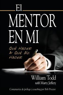 El Mentor en Mi: Qué hacer & Qué No Hacer by Proctor, Bob