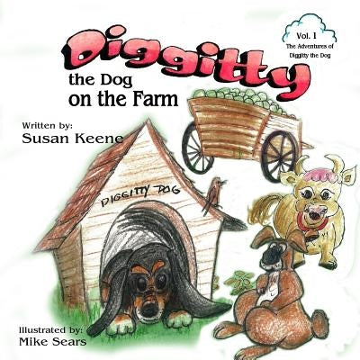 Diggitty the Dog on the Farm by Keene, Susan