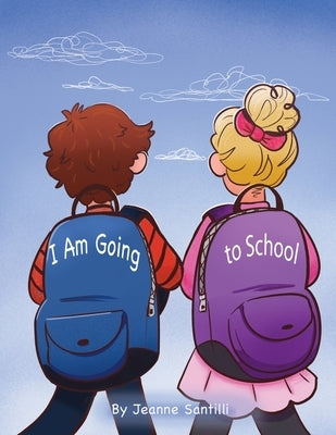 I Am Going to School by Santilli, Jeanne