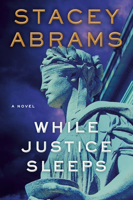 While Justice Sleeps by Abrams, Stacey