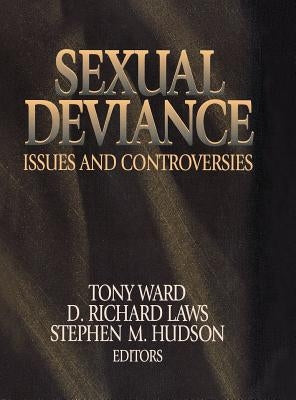 Sexual Deviance: Issues and Controversies by Ward, Tony