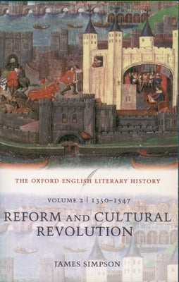 Reform and Cultural Revolution: 1350-1547 by Simpson, James