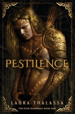 Pestilence (The Four Horsemen Book #1) by Thalassa, Laura