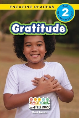 Gratitude: Emotions and Feelings (Engaging Readers, Level 2) by Jones, Kari