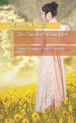 The Curator's Daughter by Fuentes, Trisha