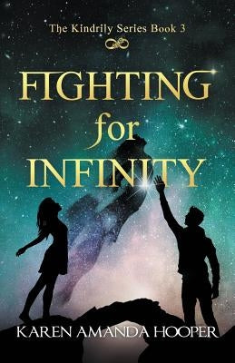 Fighting for Infinity by Hooper, Karen Amanda