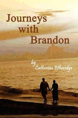 Journeys with Brandon by Etheridge, Catherine