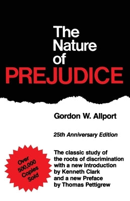 The Nature of Prejudice (25th Anniversary Edition) by Allport, Gordon W.