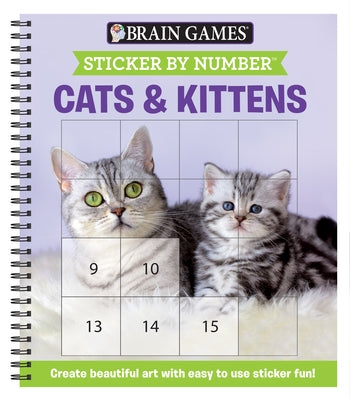 Brain Games - Sticker by Number: Cats & Kittens (Easy - Square Stickers): Create Beautiful Art with Easy to Use Sticker Fun! by Publications International Ltd