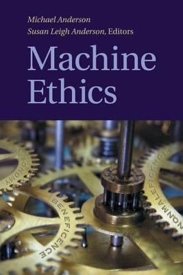 Machine Ethics by Anderson, Michael