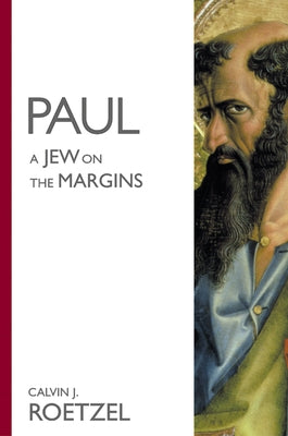 Paul: A Jew on the Margins by Roetzel, Calvin J.