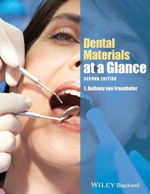 Dental Materials at a Glance by Von Fraunhofer, J. Anthony