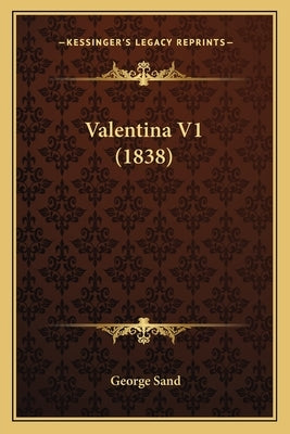 Valentina V1 (1838) by Sand, George