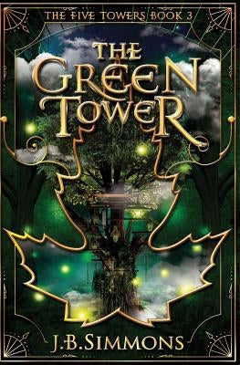 The Green Tower by Simmons, J. B.