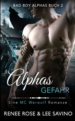 Alphas Gefahr by Rose, Renee