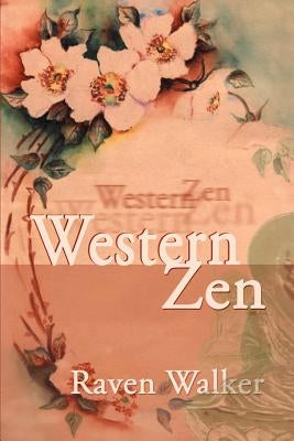 Western Zen by Walker, Raven