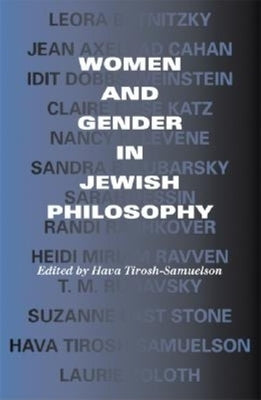 Women and Gender in Jewish Philosophy by Tirosh-Samuelson, Hava