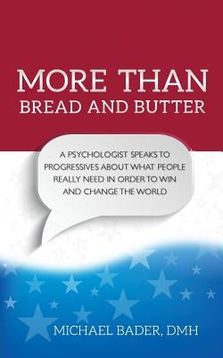 More Than Bread and Butter by Bader, Michael